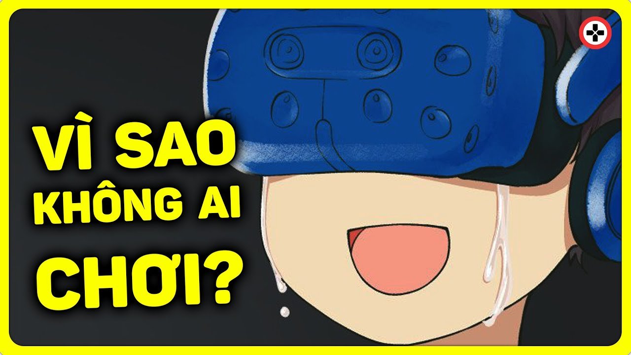 Vi Sao Game Thuc Te Ao Vr That Bai 2