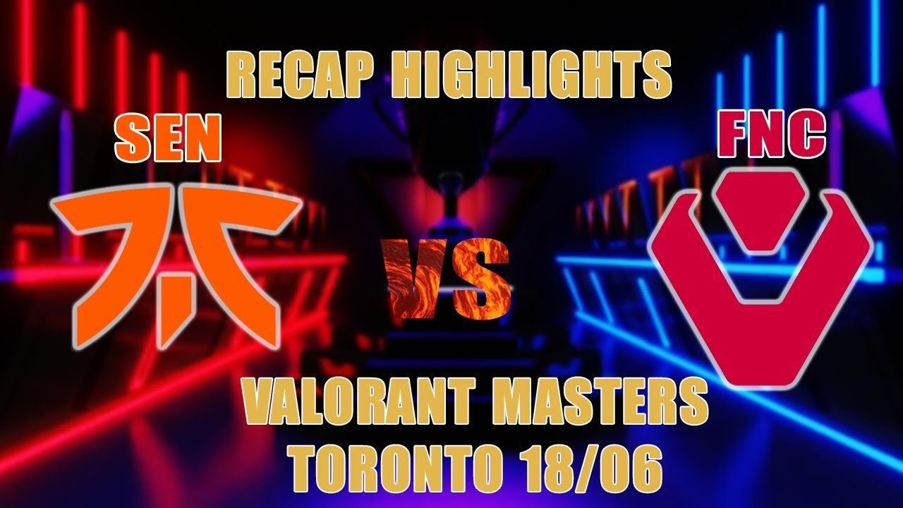 Highlights Fnatic Loai Sentinels Khoi Valorant Masters Toronto Gosugamers Viet Nam 1