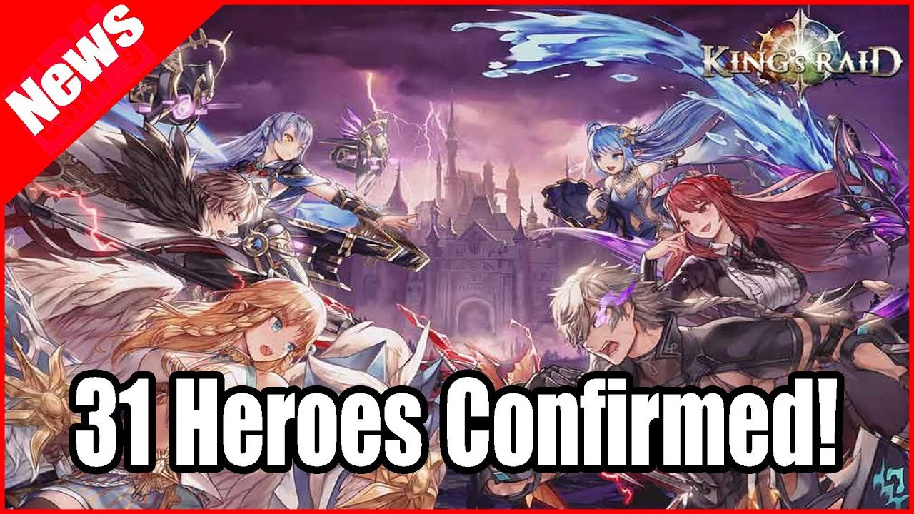 Kings Raid Relaunch 31 Heroes Confirmed For The Big Comeback 2025 1