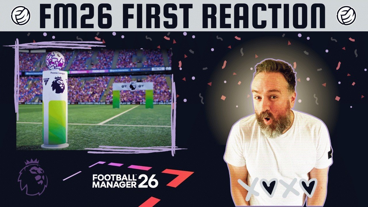 Omg Fm26 Is Coming Heres Our Reaction 1