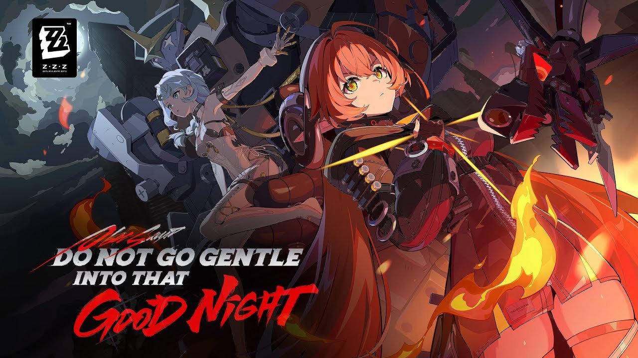 Version 2 2 Teaser Do Not Go Gentle Into That Good Night Zenless Zone Zero 1
